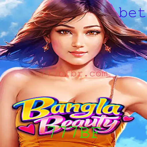 Descubra BanglaBeauty: O Novo Fenômeno dos Jogos com a Palavras-chave 777BF