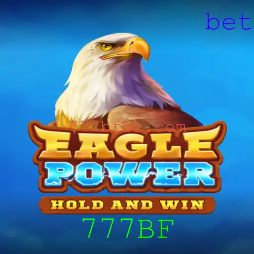 EaglePower: Descubra o Novo Universo do Jogo 777BF